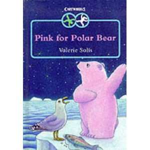  Pink for Polar Bear (Cartwheels) (9780241002506): Solis 