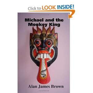   Michael and the Monkey King (9781409202417) Alan James Brown Books