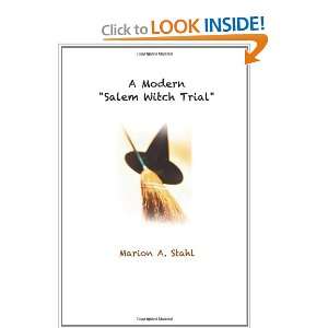  A Modern Salem Witch Trial (9781463772321) Marion A 