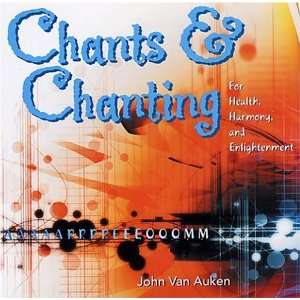  Chants and Chanting John Van Auken Music