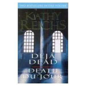  Deja Dead and Death Du Jour. (9780099521938) Kathy Reichs Books