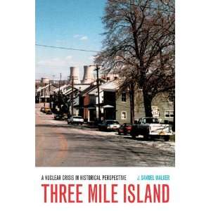  Three Mile Island A Nuclear Crisis in Historical 