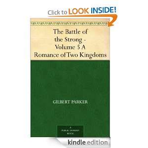 The Battle of the Strong   Volume 5 A Romance of Two Kingdoms Gilbert 