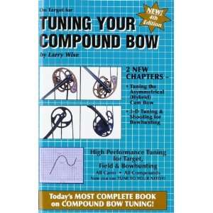   On Target for Tuning Your Compound Bow [Paperback] Larry Wise Books