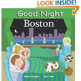 Good Night Boston (Good Night Our World series) by Adam Gamble and Joe 