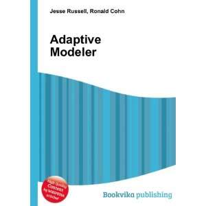  Adaptive Modeler Ronald Cohn Jesse Russell Books