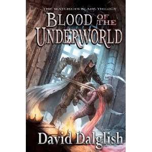  Blood of the Underworld [Paperback] David Dalglish Books