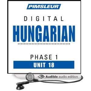  Hungarian Phase 1, Unit 18 Learn to Speak and Understand Hungarian 
