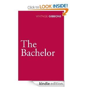 The Bachelor Stella Gibbons  Kindle Store