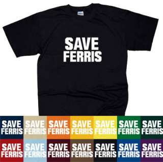 SAVE FERRIS TEE INSPIRED BY FERRIS BUELLERS DAY OFF