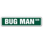 ZanySigns BUG MAN  Street Sign  insect pest control gift signs