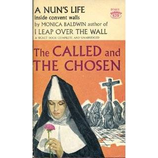 The Called and the Chosen. by Monica. Baldwin ( Paperback   1958)