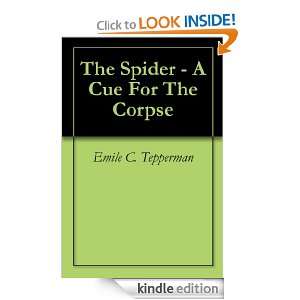 The Spider   A Cue For The Corpse Emile C. Tepperman  