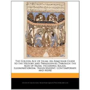  The Golden Age of Islam An Armchair Guide to the History 