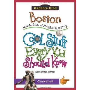  Boston and the State of Massachusetts:: Cool Stuff Every 
