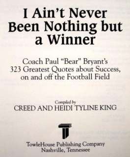   Been Nothing but a Winner Coach Paul Bear Bryants 323 Greatest