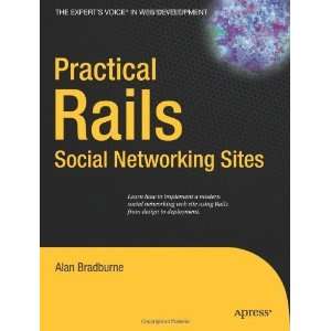  Practical Rails Social Networking Sites (Experts Voice 