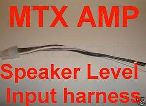 MTX AMP AMPLIFIER 4 pin Speaker level input Harness NEW  