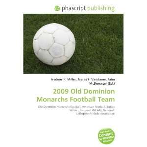    2009 Old Dominion Monarchs Football Team (9786134012058) Books