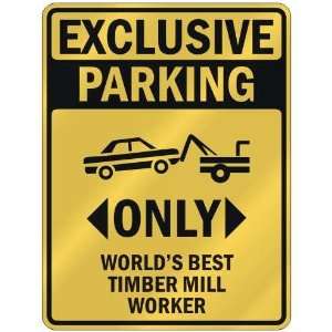   BEST TIMBER MILL WORKER  PARKING SIGN OCCUPATIONS