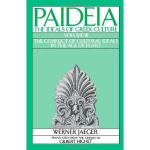  Paideia The Ideals of Greek Culture Volume III The 