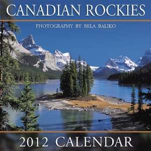  Canadian Rockies 2012 Wall Calendar