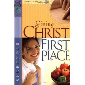  Giving Christ First Place (First Place Bible Study 