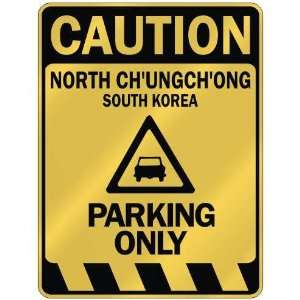   NORTH CHUNGCHONG PARKING ONLY  PARKING SIGN SOUTH KOREA Home
