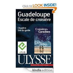 Guadeloupe   Escale de croisière (French Edition) Collectif  