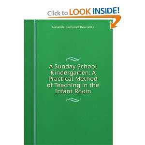  A Sunday School Kindergarten A Practical Method of Teaching 