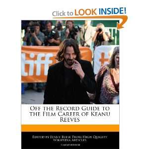  Off the Record Guide to the Film Career of Keanu Reeves 