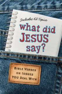 What Did Jesus Say?: Bible Verses on Issues You Deal wi 9781414331805 