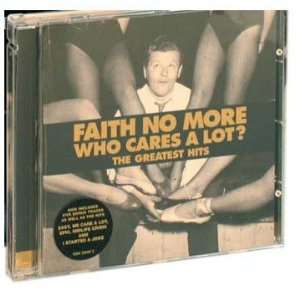 Who Cares a Lot? The Greatest Hits Faith No More  Musik