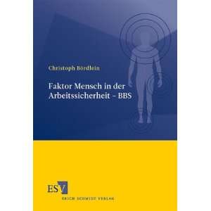 Faktor Mensch in der Arbeitssicherheit   BBS  Christoph 