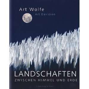   zwischen Himmel und Erde  Art Wolfe, Art Davidson Bücher
