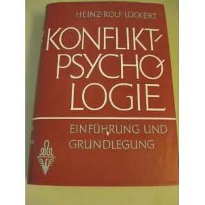Konfliktpsychologie. Einführung und Grundlegung  Heinz 