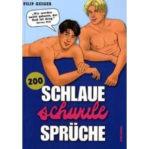 200 Schlaue schwule Sprüche  Filip Geiger Bücher