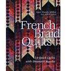 French Braid Quilts 14 Quick Quilts with Dramatic Results by Jane 