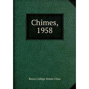  Chimes, 1958 Berea College Senior Class Books
