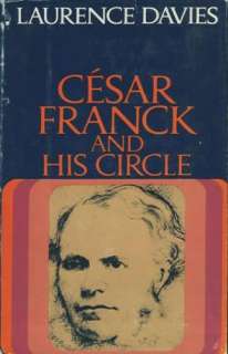 Cesar Franck and His Circle (Hardcover) by Laurence Davies (Author 