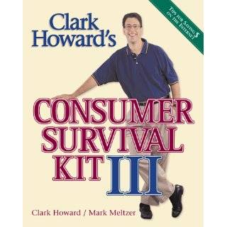 Clark Howards Consumer Survival Kit III by Clark Howard and Mark 