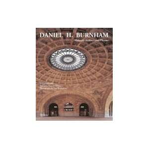  Daniel H. Burnham Visionary Architect and Planner Books