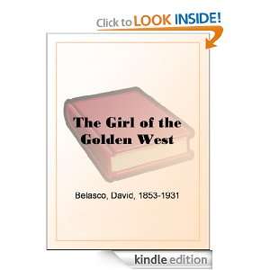 The Girl of the Golden West David Belasco  Kindle Store