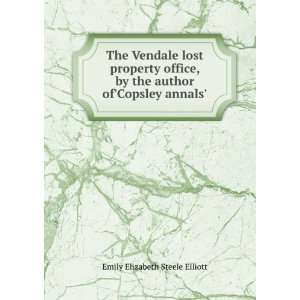   the author ofCopsley annals. Emily Elizabeth Steele Elliott Books