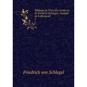   Schlegel ; traduit de lallemand . 2 Friedrich von Schlegel Books