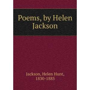    Poems, by Helen Jackson Helen Hunt, 1830 1885 Jackson Books