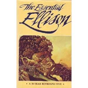   The Essential Ellison A 35 Year Retrospective Harlan Ellison Books