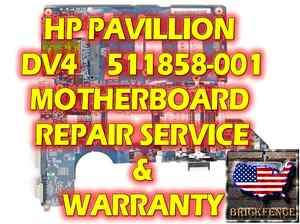 HP PAVILION DV4 511858 001 NO VIDEO MOTHERBOARD REPAIR SERVICE 