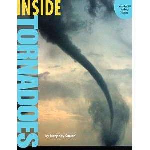 Inside Tornadoes Mary Kay Carson 9781402777813  Books