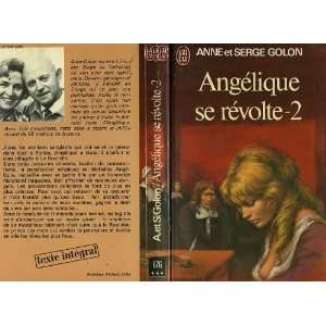  Angelique se revolte/ 2 tomes Golon Anne Et Serge Books